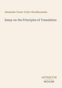 Produktbild: Essay on the Principles of Translation