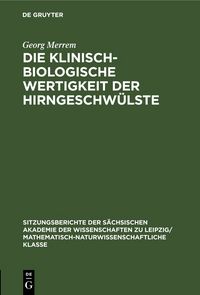 Produktbild: Die Klinisch-biologische Wertigkeit der Hirngeschw&uuml;lste