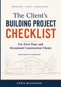 Produktbild: The Client's Building Project Checklists