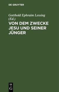Produktbild: Von dem Zwecke Jesu und seiner J&uuml;nger