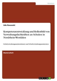 Produktbild: Kompetenzentwicklung und Rollenbild von Verwaltungsfachkr&auml;ften an Schulen in Nordrhein-Westfalen