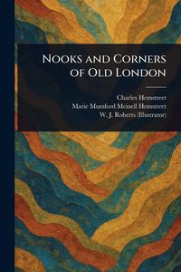 Produktbild: Nooks and Corners of Old London