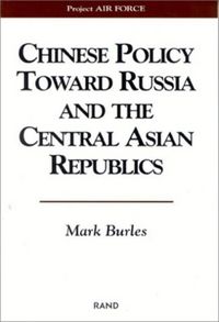 Produktbild: Burles, M: Chinese Policy Toward Russia and the Central Asia
