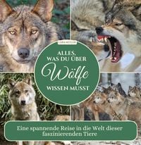 Produktbild: Alles, was du &uuml;ber W&ouml;lfe wissen musst
