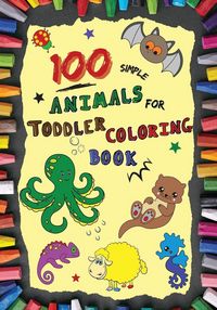 Produktbild: 100 Simple Animals for Toddler Coloring Book