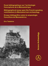 Produktbild: Essai bibliographique sur l'archeologie francophone de la Mesoamerique
