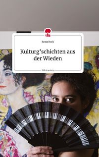 Produktbild: Kulturg'schichten aus der Wieden. Life is a Story - story.one