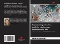 Produktbild: Transforming Education: Artificial Intelligence, Motivation and ABP