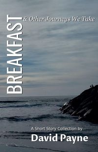 Produktbild: Breakfast & Other Journeys We Take