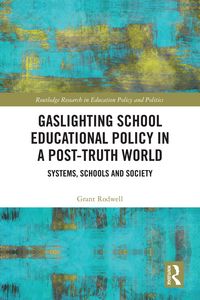 Produktbild: Gaslighting School Educational Policy in a Post-Truth World