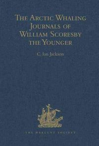 Produktbild: Scoresby, W: The Arctic Whaling Journals of William Scoresby