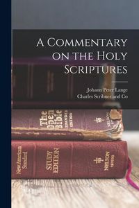 Produktbild: A Commentary on the Holy Scriptures