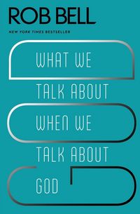Produktbild: What We Talk About When We Talk About God