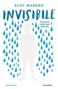 Produktbild: Invisibile. Una storia contro ogni bullismo