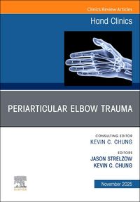 Produktbild: Periarticular Elbow Trauma, an Issue of Hand Clinics
