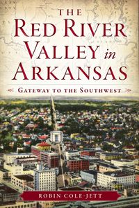 Produktbild: Red River Valley in Arkansas: Gateway to the Southwest