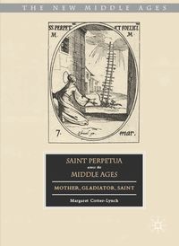 Bild vom Artikel Saint Perpetua across the Middle Ages vom Autor Margaret Cotter-Lynch