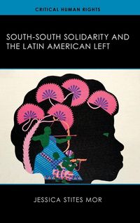 Produktbild: South-South Solidarity and the Latin American Left