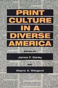 Produktbild: Wiegand, W: Print Culture in a Diverse America