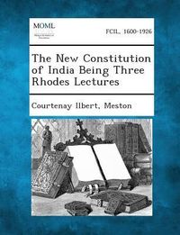 Produktbild: The New Constitution of India Being Three Rhodes Lectures