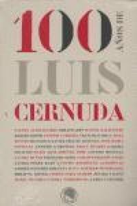 Produktbild: 100 a&ntilde;os de Luis Cernuda : Actas del Simposio Internacional celebrado en Madrid y Sevilla en mayo de 2002