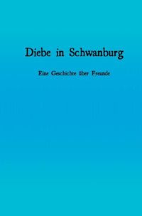 Produktbild: Geschichten aus Schwanburg und Marderstein / Diebe in Schwanburg