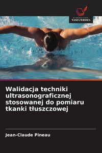 Produktbild: Walidacja techniki ultrasonograficznej stosowanej do pomiaru tkanki t&iquest;uszczowej