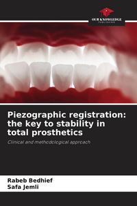 Produktbild: Piezographic registration: the key to stability in total prosthetics