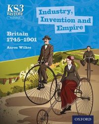 Produktbild: Wilkes, A: Key Stage 3 History by Aaron Wilkes: Industry, In