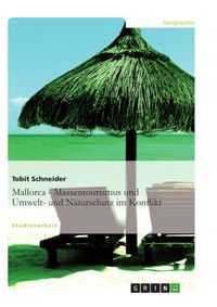 Produktbild: Mallorca - Massentourismus und Umwelt- und Naturschutz im Konflikt