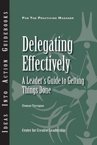 Produktbild: Delegating Effectively: A Leader's Guide to Getting Things Done