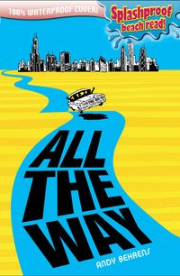 Produktbild: All the Way: Splashproof Beach Read, 100% Waterproof