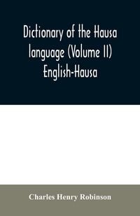 Produktbild: Dictionary of the Hausa language (Volume II) English-Hausa