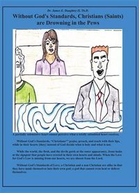 Produktbild: Without God's Standards Christians (Saints) Are Drowning In The Pews