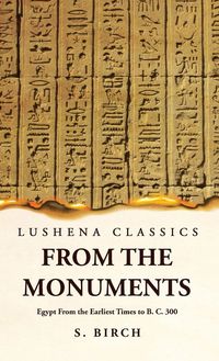 Produktbild: Ancient History From the Monuments Egypt From the Earliest Times to B. C. 300