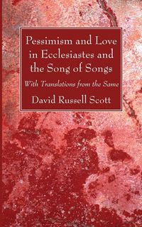 Produktbild: Pessimism and Love in Ecclesiastes and the Song of Songs