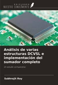 Produktbild: An&aacute;lisis de varias estructuras DCVSL e implementaci&oacute;n del sumador completo