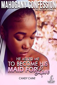 Produktbild: He Asked Me To Become His Maid For Love (Mahogany Confession) #3