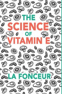 Produktbild: The Science of Vitamin E