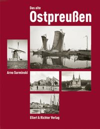 Bild vom Artikel Das alte Ostpreußen vom Autor Arno Surminski