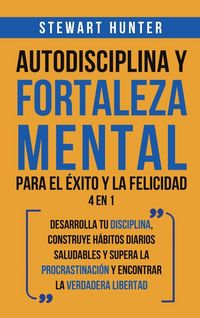 Produktbild: Autodisciplina y Fortaleza Mental Para el &Eacute;xito y la Felicidad 2 en 1