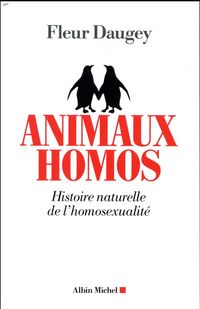 Produktbild: Animaux homos : histoire naturelle de l'homosexualit&eacute;