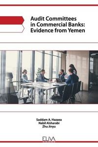 Produktbild: Audit committees in commercial banks: evidence from Yemen