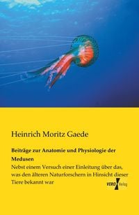 Produktbild: Beitr&auml;ge zur Anatomie und Physiologie der Medusen
