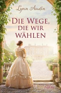 Produktbild: Die Wege, die wir w&auml;hlen