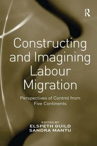 Produktbild: Constructing and Imagining Labour Migration