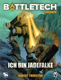 Produktbild: BattleTech Legenden 26 - Ich bin Jadefalke