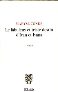 Produktbild: Le fabuleux et triste destin d'Ivan et d'Ivana