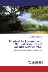 Produktbild: Physical Background and Natural Resources of Bankura District, W.B.