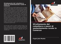 Produktbild: Sfruttamento del coleottero e mezzi di sostentamento rurale in Camerun